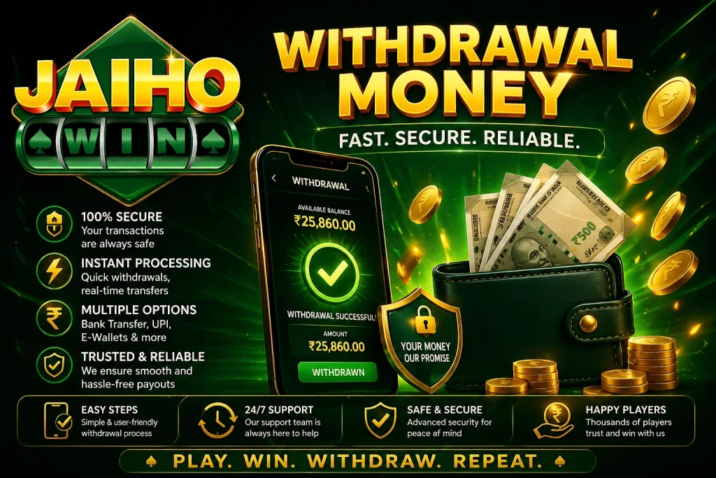 Jaiho Win Withdrawal Money